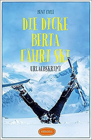 Die dicke Berta fährt Ski