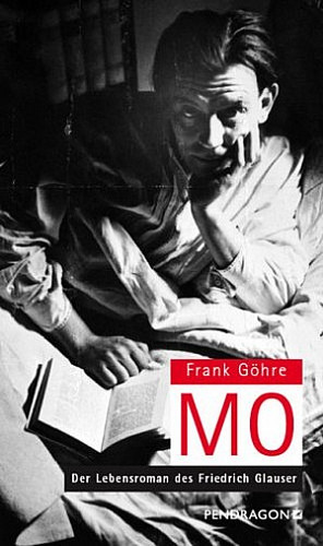 Mo - Der Lebensroman des Friedrich Glauser