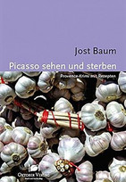 Picasso sehen und sterben