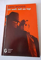 Ich weiß, dass sie lügt