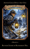 Sherlock Holmes Band 06 - Blutiger Schnee in Bloomsbury Hill