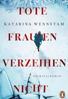 Tote Frauen verzeihen nicht (Die Jahrhundertmorde-Reihe 1)