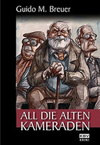 All die alten Kameraden