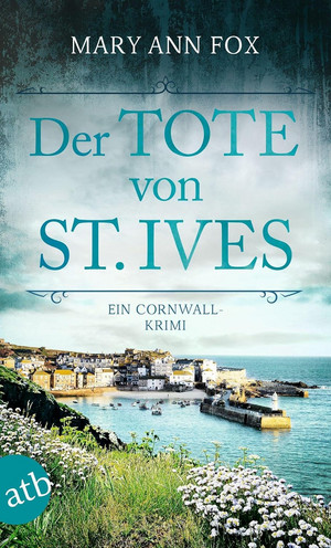 Der Tote von St. Ives (Holly Green ermittelt 1)