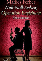 Null-Null-Siebzig. Operation Eaglehurst