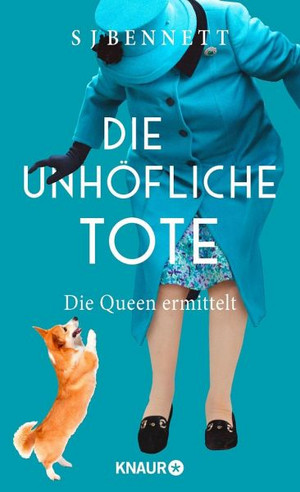 Die unhöfliche Tote: Die Queen ermittelt