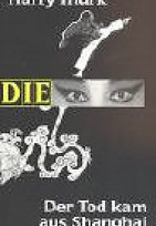 Der Tod kam aus Shanghai