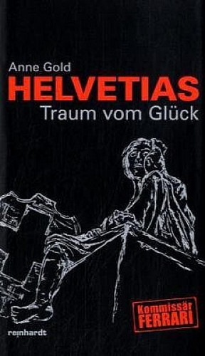 Helvetias Traum vom Glück