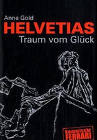 Helvetias Traum vom Glück