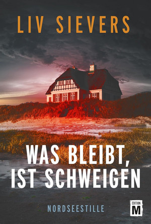Was bleibt, ist Schweigen (Nordseestille 1)