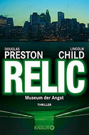 Relic - Museum der Angst (Ein Fall für Special Agent Pendergast 01)