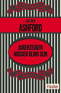 Augenzeugen müssen blind sein