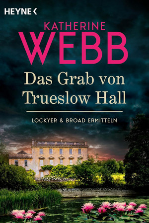 Das Grab von Trueslow Hall (Lockyer & Broad ermitteln 3)