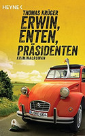 Erwin, Enten, Präsidenten