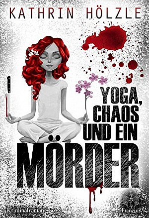 Yoga, Chaos und ein Mörder