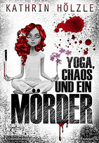 Yoga, Chaos und ein Mörder
