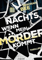 Nachts, wenn mein Mörder kommt