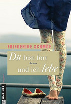 Du bist fort und ich lebe