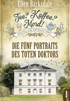 Tee? Kaffee? Mord! (11) - Die fünf Portraits des toten Doktors