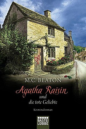 Agatha Raisin (11) und die tote Geliebte