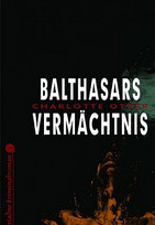 Balthasars Vermächtnis