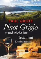 Pinot Grigio stand nicht im Testament