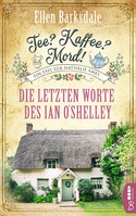 Tee? Kaffee? Mord! (2) - Die letzten Worte des Ian O'Shelley