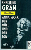 Anna Marx, der Müll und der Tod
