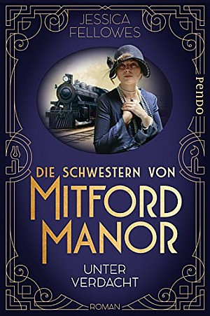 Die Schwestern von Mitford Manor - Unter Verdacht