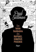 Das letzte Geständnis des Raphael Ignatius Phoenix