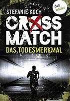 Crossmatch. Das Todesmerkmal