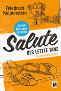 Salute - Der letzte Tanz (Ein Fall für Lanza & Zeitler 5)