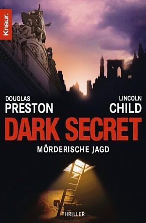 Dark Secret - Mörderische Jagd (Ein Fall für Special Agent Pendergast 06)