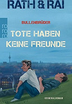 Bullenbrüder. Tote haben keine Freunde