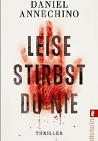 Leise stirbst du nie