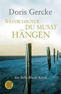 Weinschröter, Du musst hängen