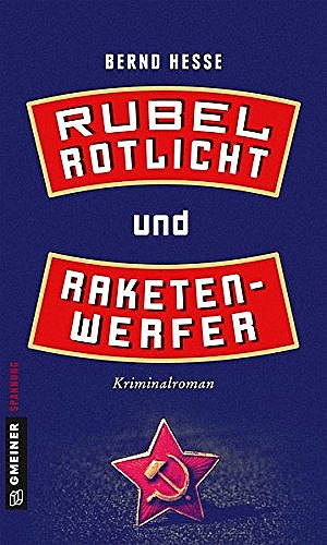 Rubel, Rotlicht und Raketenwerfer