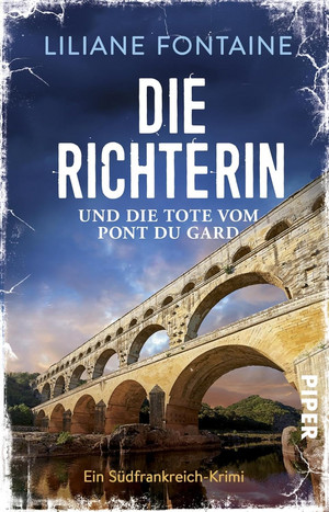 Die Richterin und die Tote vom Pont du Gard (Mathilde de Boncourt 1)