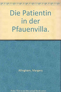 Die Patientin in der Pfauenvilla