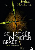 Schlaf süß im tiefen Grabe