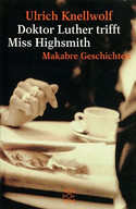 Doktor Luther trifft Miss Highsmith