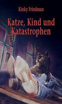 Katze , Kind und Katastrophen