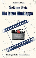 Tristan Irle - Die letzte Filmklappe