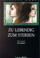 Zu lebendig zum Sterben
