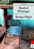 Rostige Flügel