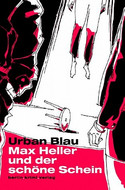 Max Heller und der schöne Schein