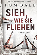 Sieh, wie sie fliehen
