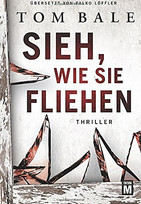 Sieh, wie sie fliehen