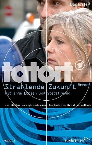 Tatort - Strahlende Zukunft