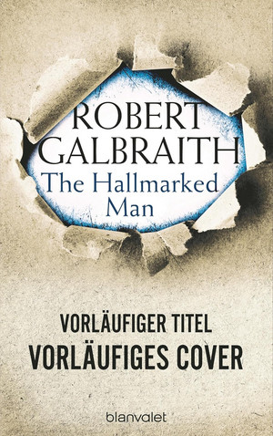 The Hallmarked Man (Die Cormoran-Strike-Reihe 8)
